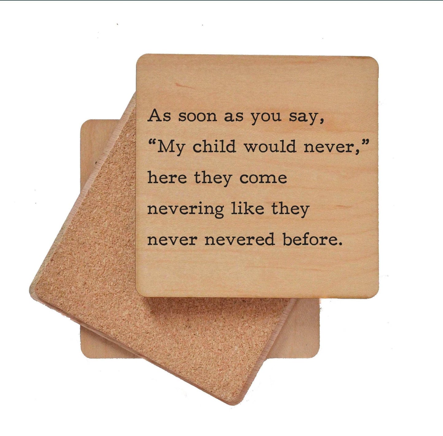 My child would never - Funny Coasters Small Gift - 7 Semicolon Couture