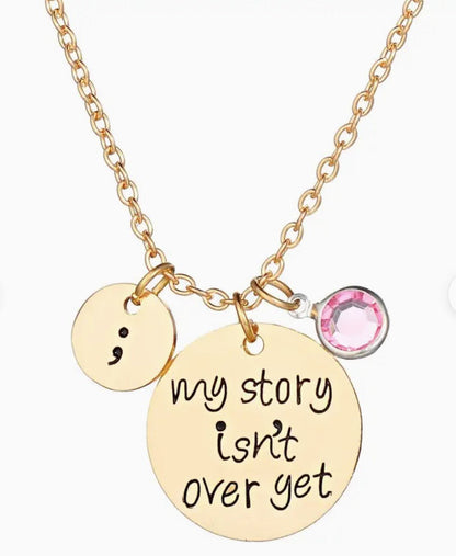 My story isn't over yet Semicolon Necklace with charm - 7 Semicolon Couture