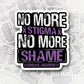 No More Stigma No More Shame - 7 Semicolon Couture