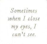 "Sometimes when I close my eyes.." funny Magnet - 7 Semicolon Couture